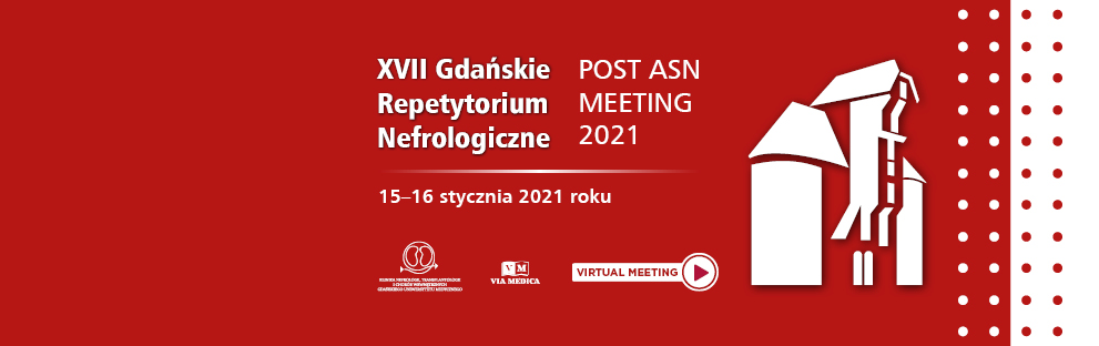 XVII Gdańskie Repetytorium Nefrologiczne POST ASN MEETING 2021